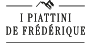 I Piattini de Frédérique